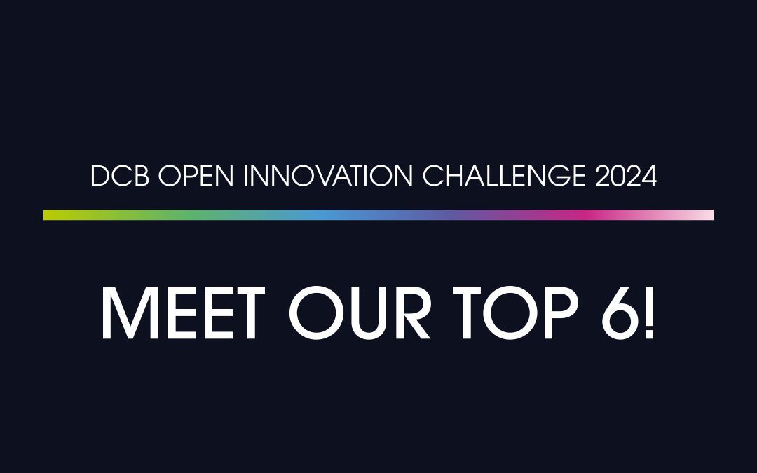 DCB Open Innovation Challenge 2024: Meet our Top 6!